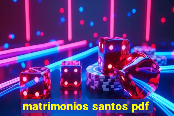 matrimonios santos pdf